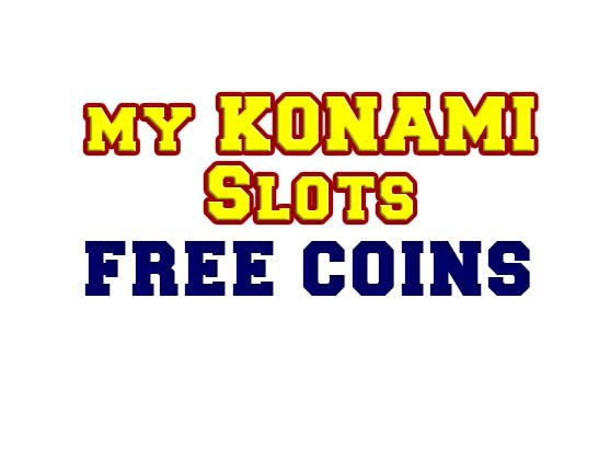 My konami slots free coins